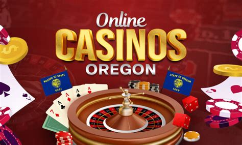 oregon online casinos|online gambling oregon.